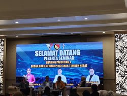 Seminar “Sharing Parenting & Bedah Buku Mendampingi Anak Tumbuh Hebat” Dorong Orang Tua Bangun Pola Asuh Positif